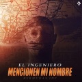 Ingeniero - Mencionen Mi Nombre