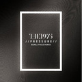 The 1975 - Pressure