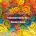 Ken Plus Ichiro - Heaven's Beach (KenPlusIchiroTrancecoreMix)