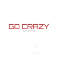 Bray Brown、Chris Mayz - Go Crazy