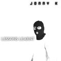Jonny K - Lessons Learnt