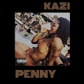 Kazi - Penny (Explicit)