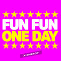 Fun Fun - One Day (BonusTrack)