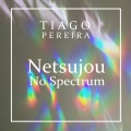 Tiago Pereira - Netsujou No Spectrum