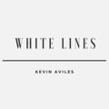 Kevin Aviles - White Lines