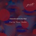 Chesnokovskii、Ace Vlad - Party Your Body (MarcoLazovicRemix)