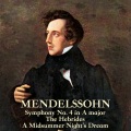 Mendelssohn: Symphony #4 In A, Op. 90, 