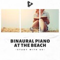 Binaural Piano at the Beach