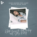 White Noise to Fall Asleep and Stay Asleep