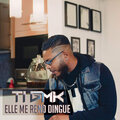 Ti Gmk、DJ Sanjiva - Elle me rend dingue