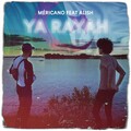 Méricano、Alish - Ya Rayah