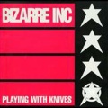bizarre inc - Playing with Knives (Radio Edit)