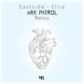 Ark Patrol、Eastside - Ellie (Ark Patrol Remix)