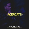 De La Ghetto Acercate