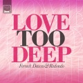 Ferreck Dawn、Redondo - Love Too Deep (Club Edit)