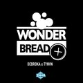 DeBroka、TYNAN - Wonderbread