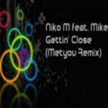 Gettin Close (remix：Metyou)