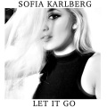 Sofia Karlberg - Let It Go