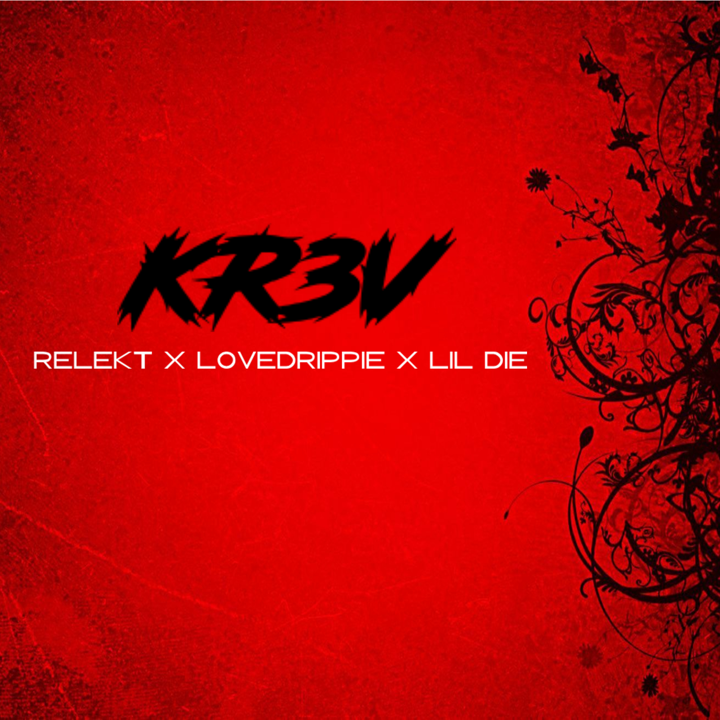 RELEKT、LOVEDRIPPIE、Lil Die - kr3v.