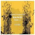 David Puentez - BANG! (Original Mix)