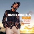 Danny Howells - Global Underground 027 Miami