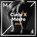 Curbi、Mesto - Bruh (Extended Mix)