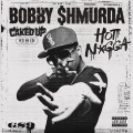 Caked Up、Bobby Shmurda - Hot N#Gga (Caked Up Remix)