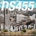 DS455、E3 a.k.a BABY-EAZY - THA HOOD
