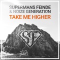 Supermans Feinde、Noize Generation、LUCAS - Take Me Higher (Lucas & Steve Remix)