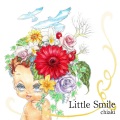 CHIAKI - Little Smile