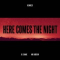 Here Comes The Night (Shockone Remix)