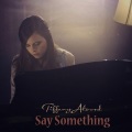 Tiffany Alvord - Say Something