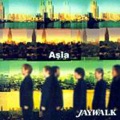 JAYWALK - Once upon a time Asia