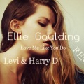 Ellie Goulding、Levi - Love Me Like You Do (Levi & Harry D Remix)