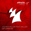 Jochen Miller - Let Love Go (OriginalMix)