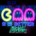 Far East Movement - 2 Is Better