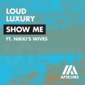 Show Me (Extended Edit)