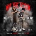 Wit the Action (feat. Lil Baby)(Explicit)