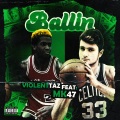 ViolentTAZ、MK47 - Ballin (Explicit)