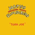 民謡クルセイダーズ、Frente Cumbiero - Tora Joe／虎女さま