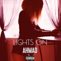 Ahmad - Lights on (Explicit)