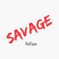 Noface - Savage (Explicit)