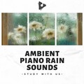 Ambient Piano Rain Sounds