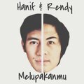 HANiF.、Rendy Show - Melupakanmu