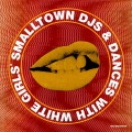 Smalltown DJs、Dances With White Girls、SkiiTour、Peter Emes、Michael Grimes、Timothy Livingstone、David Rollinson、Devin Duran Bolton - Bad Behaviour