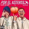 Por El Asterisco (Explicit)