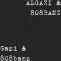 ALGAZI、808BANZ - Countin
