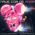 Gloria Groove、Boombeat - Nave Cor de Rosa (CyberKills Remix)