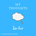 justin smith - My Thoughts (Explicit)