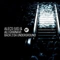 Ali Ghanavi、Alecs (US) - Back 2 Da Underground